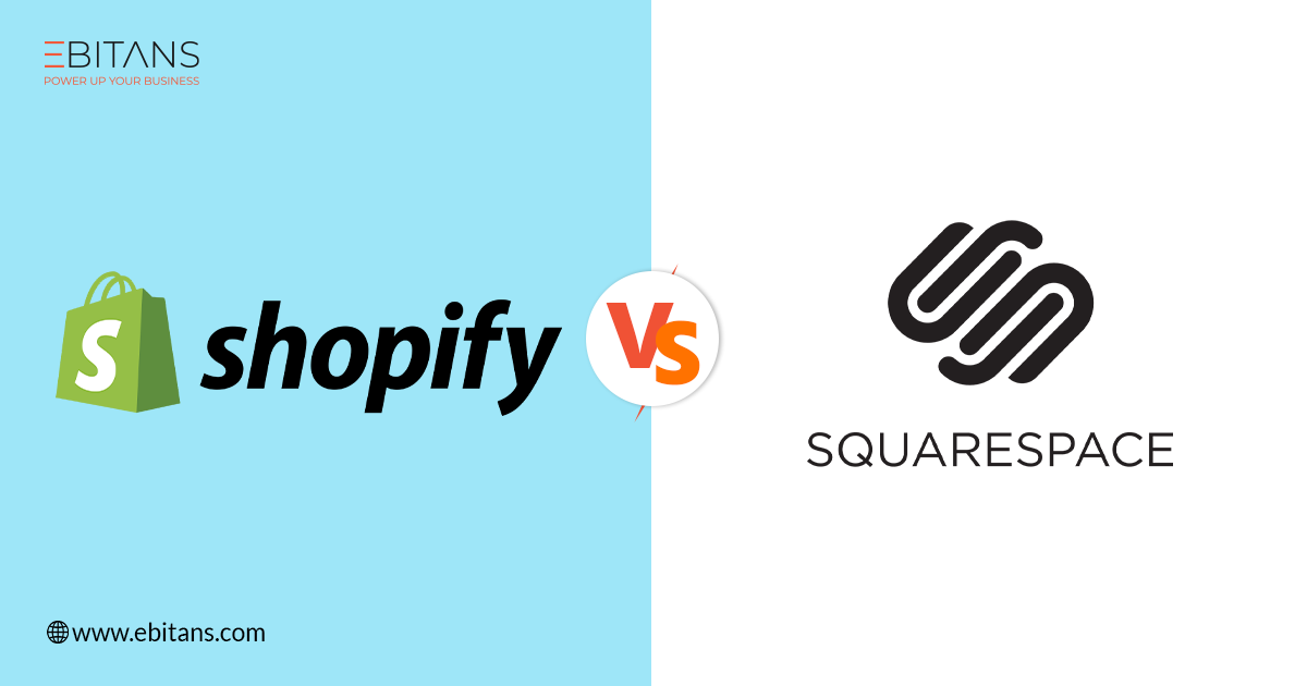 Shopify vs Squarespace: A Complete Guide to Choosing the Best Platform