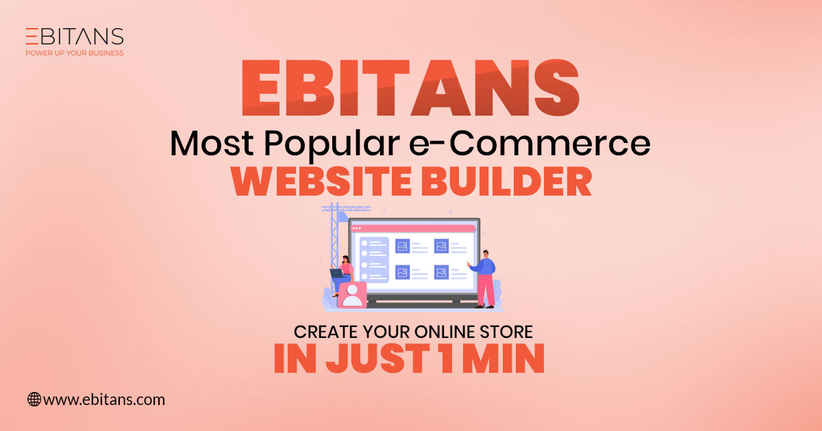 eBitans is eCommerce Website Builder Platform: Launch Your Online Business Today