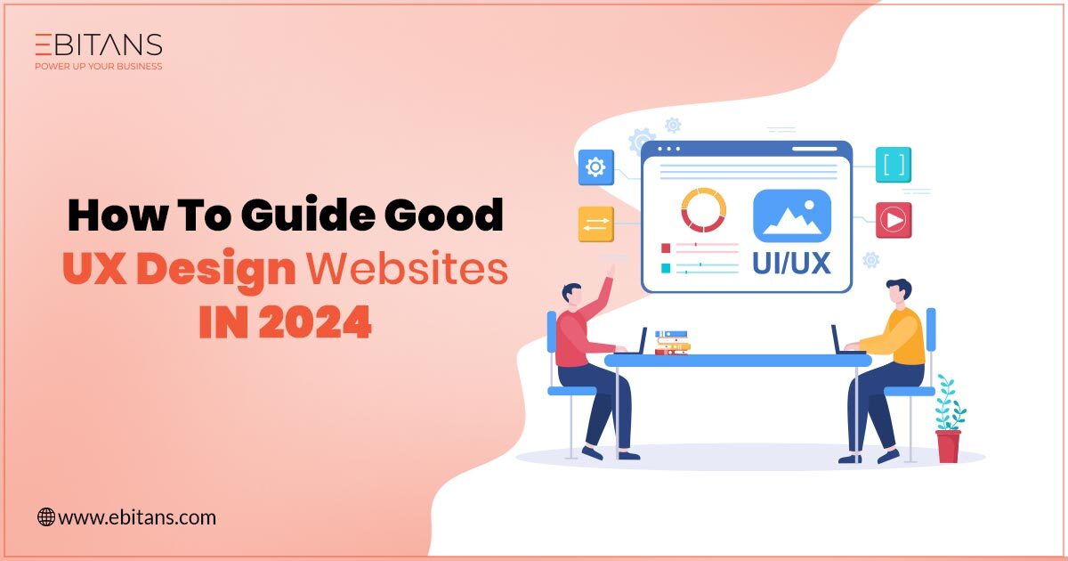 The Ultimate Guide To Good UX Design Websites In 2024