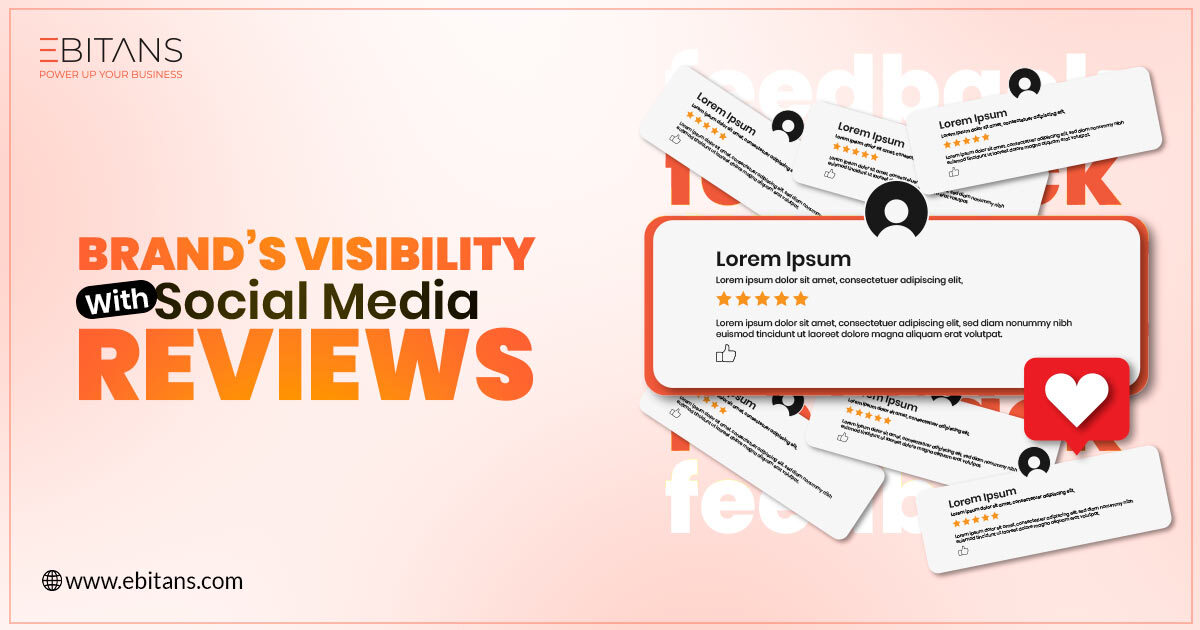 Elevate Your Brand’s Visibility With Social Media Reviews