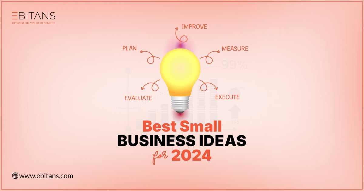 Best Small Business Ideas For 2024