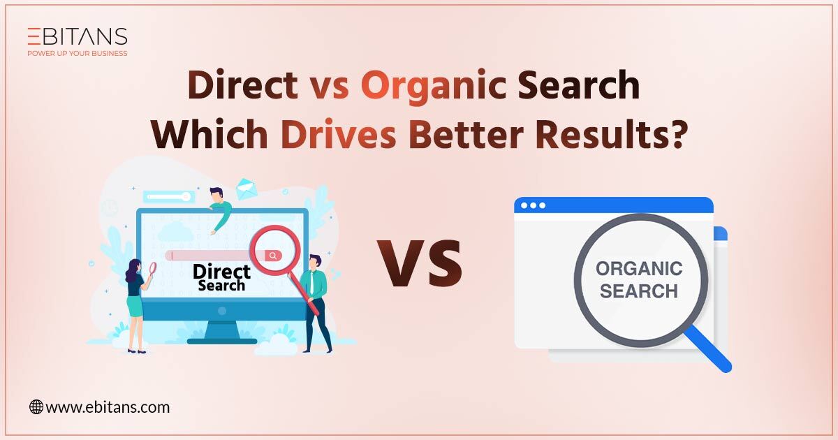 Direct vs Organic Search: A Comprehensive Comparison for Marketers